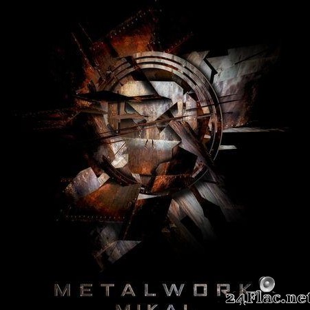 Mikal - Metalwork (2020) [FLAC (tracks)]