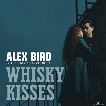 Alex Bird & The Jazz Mavericks - Whisky Kisses (2020) FLAC