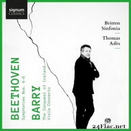 Thomas Adès & Britten Sinfonia - Beethoven: Symphonies 4, 5 & 6 - Barry: The Conquest of Ireland & Viola Concerto (2020) Hi-Res