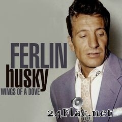 Ferlin Husky - Wings Of A Dove (2020) FLAC
