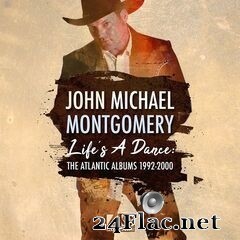 John Michael Montgomery - Life’s A Dance: The Atlantic Albums 1992-2000 (2020) FLAC