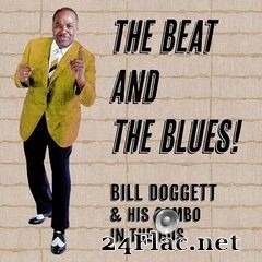 Bill Doggett - The Beat and the Blues! Bill Doggett & His Combo in the 60’s (2020) FLAC