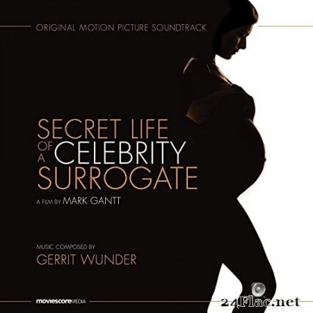 Gerrit Wunder - Secret Life of a Celebrity Surrogate (Original Motion Picture Soundtrack) (2020) Hi-Res