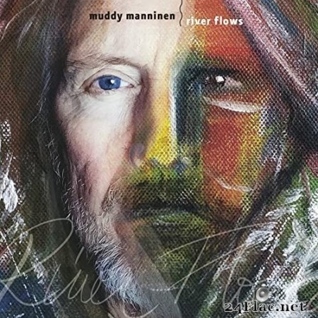 Muddy Manninen - River Flows (2020) Hi Res