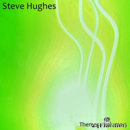 Steve Hughes 2.0 - Themes - Volume 5 (2020) Hi-Res