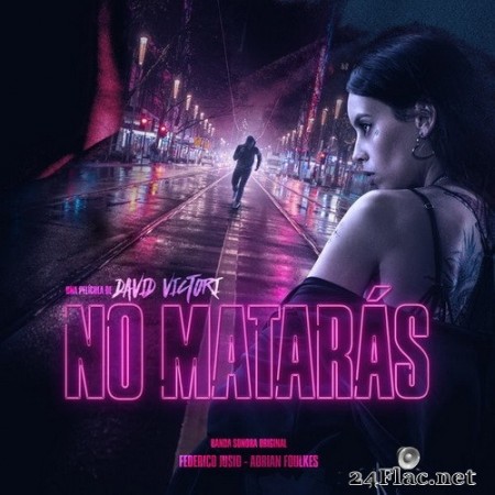 Federico Jusid & Adrián Foulkes - No Matarás (Banda Sonora Original) (2020) Hi-Res