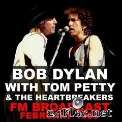 Bob Dylan with Tom Petty & The Heartbreakers - FM Broadcast February 1986 (2020) FLAC