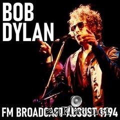 Bob Dylan - FM Broadcast August 1994 (2020) FLAC