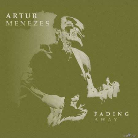 Artur Menezes - Fading Away (2020) FLAC + Hi-Res
