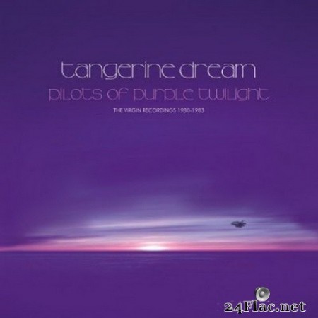 Tangerine Dream - Pilots Of Purple Twilight: The Virgin Recordings 1980 - 1983 (2020) FLAC