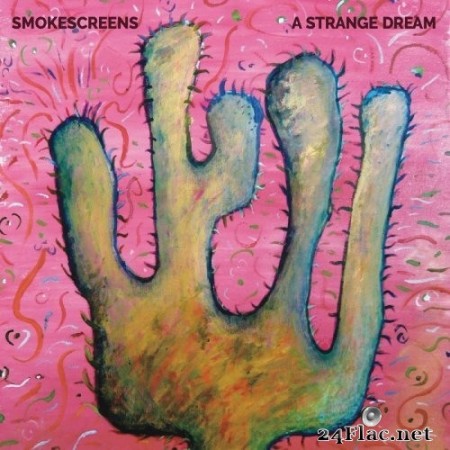 Smokescreens - A Strange Dream (2020) Hi-Res