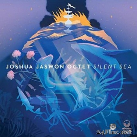 Joshua Jaswon Octet - Silent Sea (2020) FLAC