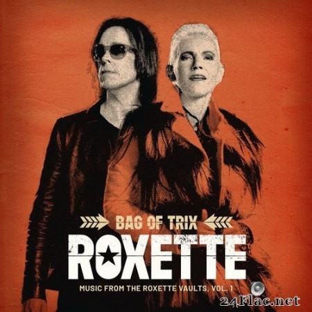 Roxette - Bag Of Trix Vol. 1 (Music From The Roxette Vaults) (2020) Hi-Res + FLAC