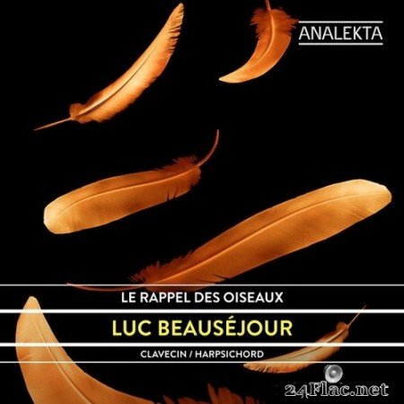 Luc Beausejour - Couperin, Dandrieu, Daquin, Dornel, Duphly, Fevrier, Rameau: Le Rappel Des Oiseaux (2020) Hi-Res