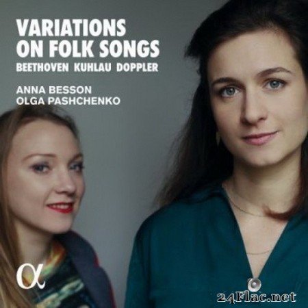 Anna Besson & Olga Pashchenko - Variations on Folk Songs - Beethoven, Kuhlau & Doppler (2020) Hi-Res