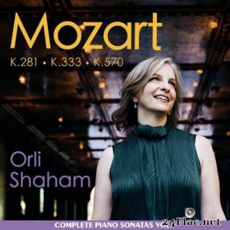 Orli Shaham - Mozart: Piano Sonatas, K. 281, K. 333, K. 570, Vol. 1 (2020) Hi-Res