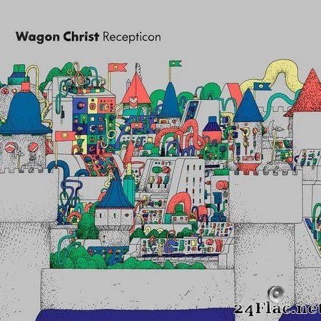 Wagon Christ - Recepticon (2020) [FLAC (tracks)]