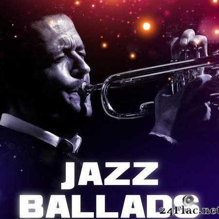 VA - Jazz Ballads (2018) [FLAC (tracks)]