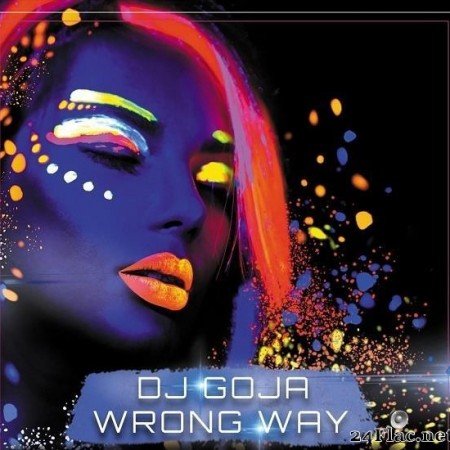 DJ Goja - Wrong Way (2020) [FLAC (tracks)]