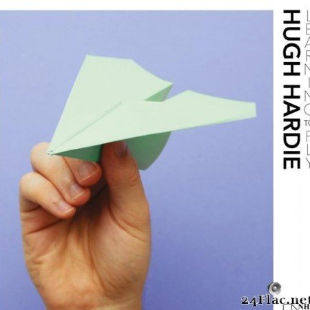 Hugh Hardie - Learning To Fly (2020) [FLAC (tracks)]