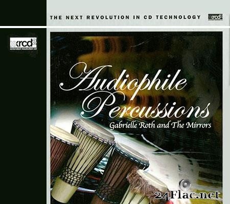 Gabrielle Roth & the Mirrors - Audiophile Percussions (2012) [FLAC (tracks)]