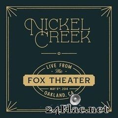 Nickel Creek - Live From The Fox Theater (2020) FLAC