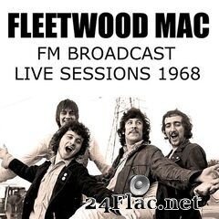 Fleetwood Mac - FM Broadcast Live Sessions 1968 (2020) FLAC