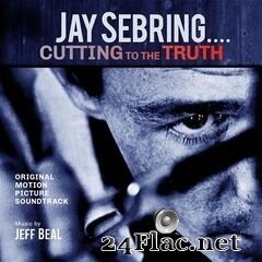 Jeff Beal - Jay Sebring… Cutting To The Truth (Original Motion Picture Soundtrack) (2020) FLAC