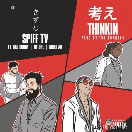 Spiff TV feat. Anuel AA, Bad Bunny & Future - Thinkin (Single) (2018) Hi-Res