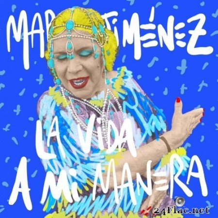 Maria Jimenez - La Vida A Mi Manera (2020) Hi-Res