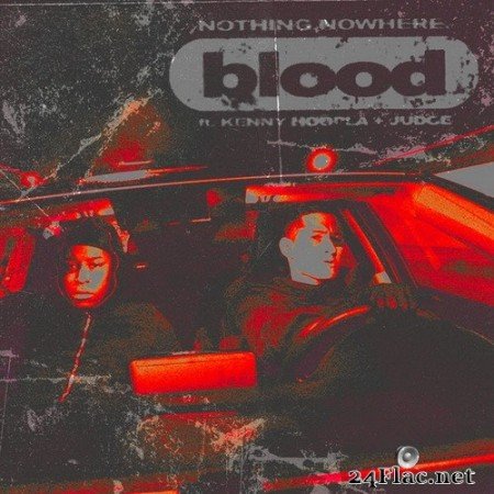nothing,nowhere. - blood (feat. KennyHoopla & JUDGE) (Single) (2020) Hi-Res