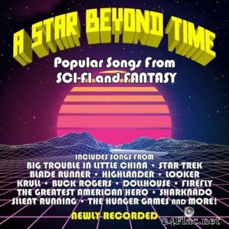 Various Artists - A Star Beyond Time: Popular Songs From Sci-fi And Fantasy (2020) Hi-Res