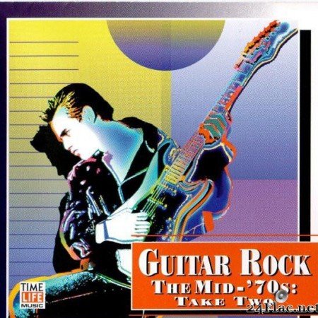 VA - Guitar Rock The Mid - '70s: Take Two (1995) [FLAC (tracks + .cue)]