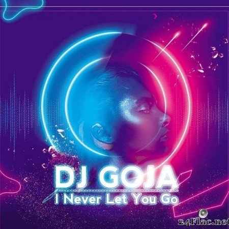 Dj Goja - I Never Let You Go (2020) [FLAC (tracks)]