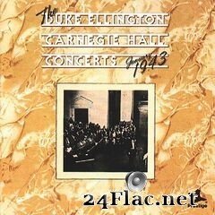 Duke Ellington - The Duke Ellington Carnegie Hall Concerts, January 1943 (2020) FLAC