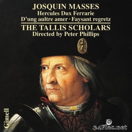 Peter Phillips, The Tallis Scholars - Josquin, Masses: Hercules Dux Ferrarie, D'ung aultre amer & Missa Faysant regretz (2020) Hi-Res