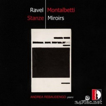 Andrea Rebaudengo - Mauro Montalbetti: Stanze - Ravel: Miroirs, M. 43 (2020) Hi-Res