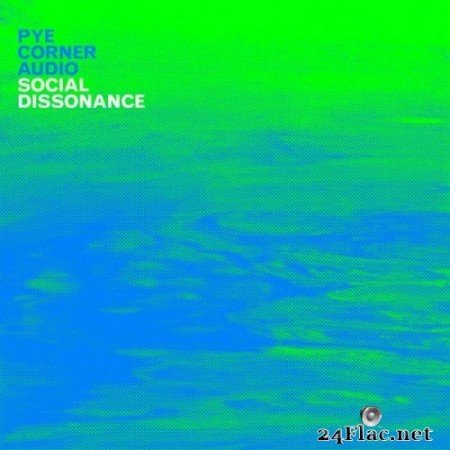 Pye Corner Audio - Social Dissonance (2020) Hi-Res