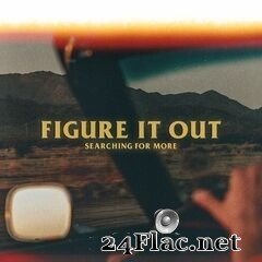 FigureItOut - Searching for More (2020) FLAC