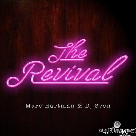DJ Sven & Marc Hartman - The Revival (2018) [FLAC (tracks)]