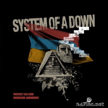 System Of A Down - Protect The Land / Genocidal Humanoidz (Single) (2020) Hi-Res