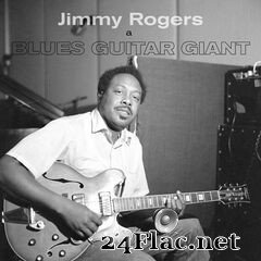 Jimmy Rogers - A Blues Guitar Giant (2020) FLAC