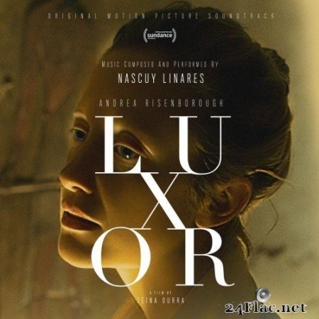 Nascuy Linares - Luxor (Original Motion Picture Soundtrack) (2020) Hi-Res