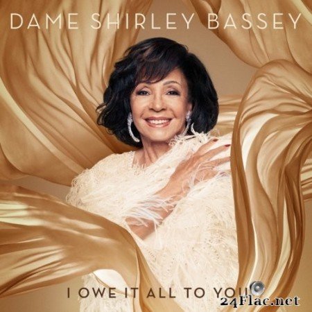 Shirley Bassey - I Owe It All To You (2020) Hi-Res