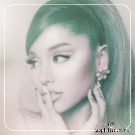 Ariana Grande - Positions (Explicit) (2020) Hi-Res