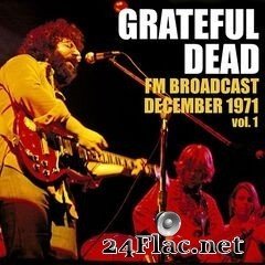Grateful Dead - FM Broadcast December 1971 Vol. 1 (2020) FLAC