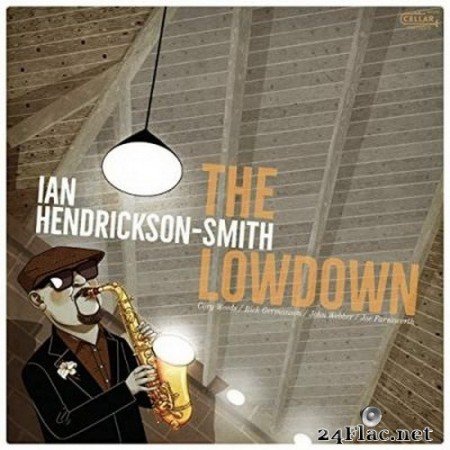 Ian Hendrickson-Smith - The Lowdown (2020) FLAC