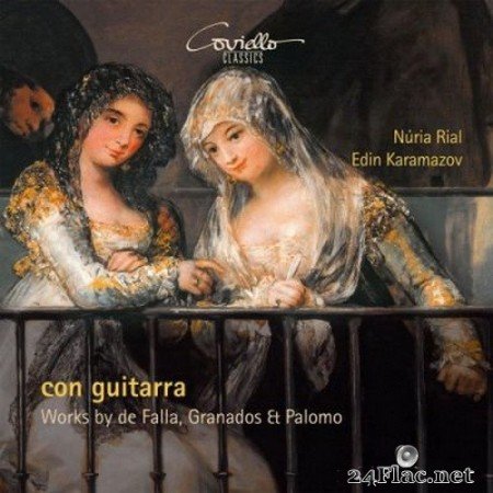 Núria Rial, Edin Karamazov - Con Guitarra  - Works by de Falla, Granados & Palomo (2020) Hi-Res