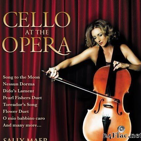 Sally Maer - Cello At The Opera (2017) [FLAC (tracks + .cue)]