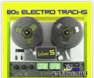 VA - 80s Electro Tracks Volume 5 (2020) [FLAC (tracks + .cue)]